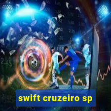 swift cruzeiro sp